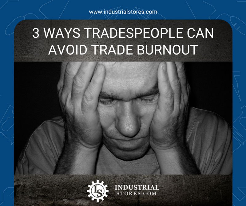 share on Facebook tradespeople can avoid trade burnout