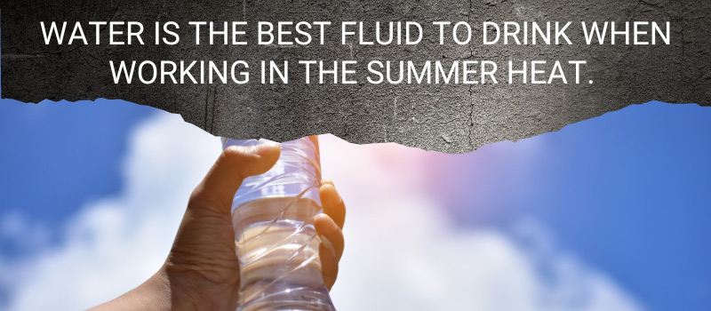 drink water when working in the summer heat