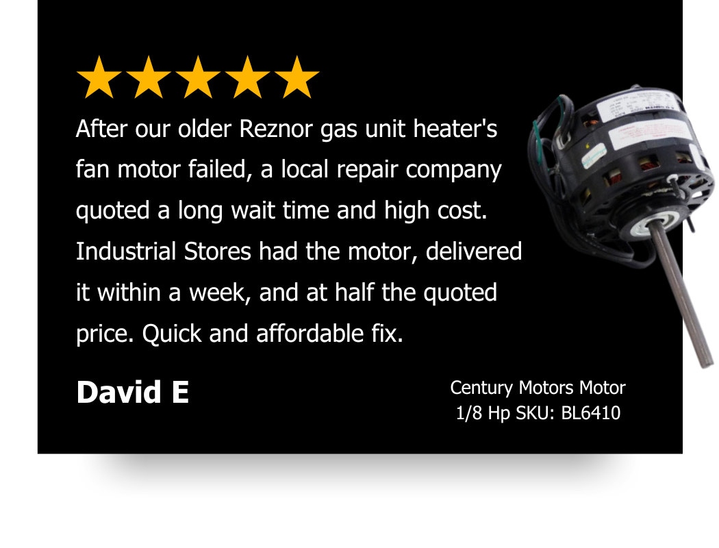 David wrote a 5 star review on a Century Motor BL 6410 stating we delivered it quickly and affordably.
